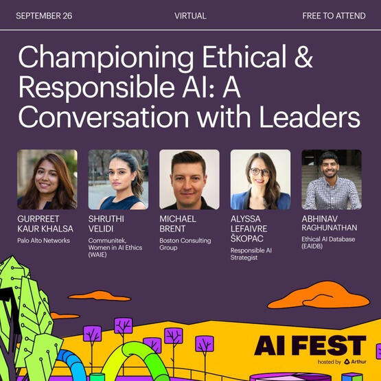 Arthur AI Fest 2024, &quot;Championing Ethical &amp; Responsible AI: A Conversation with Leaders&quot;